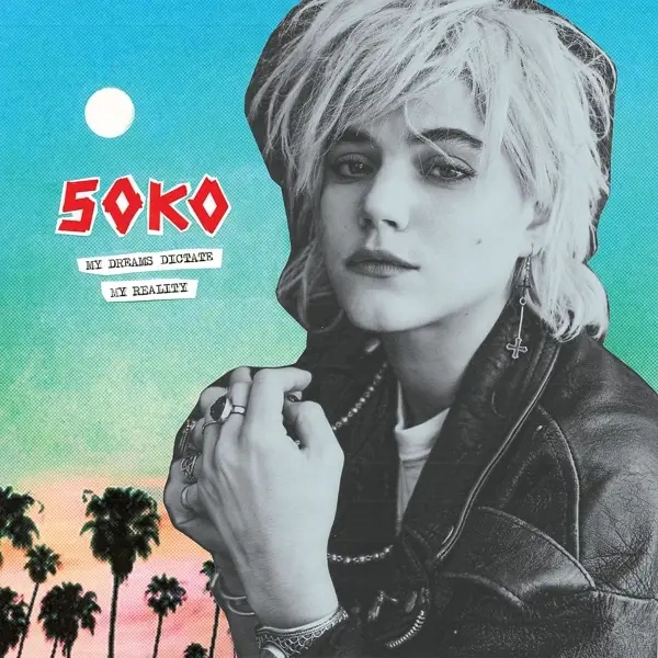 Album artwork for My Dreams Dictate My Reality by Soko