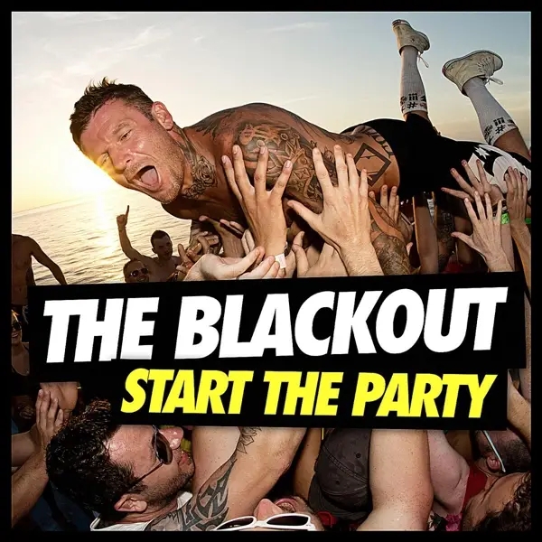 Album artwork for Start The Party by The Blackout