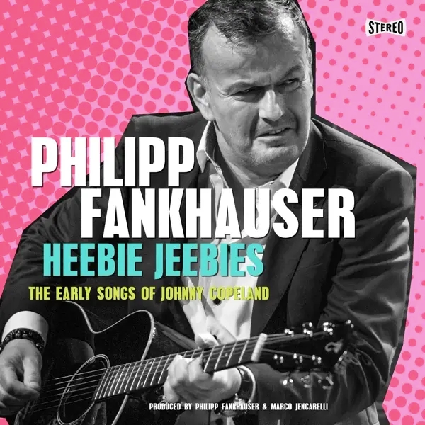 Album artwork for Heebie Jeebies-The Early Songs Of Johnny Copelan by Philipp Fankhauser