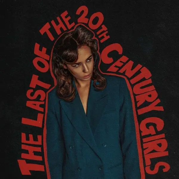 Album artwork for Last Of The 20th Century Girls by Findlay