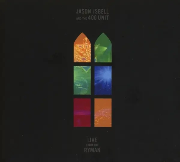 Album artwork for Live From The Ryman by Jason Isbell and the 400 unit