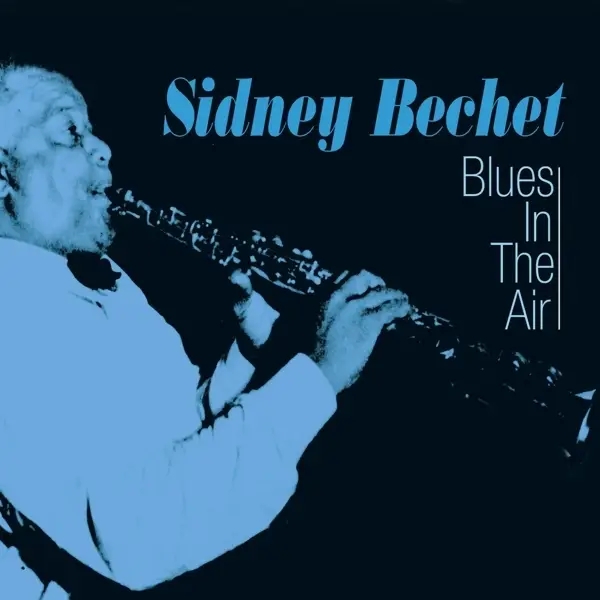Album artwork for Blues In The Air by Sidney Bechet