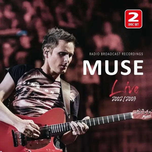 Album artwork for Live 2002 / 2003 / Radio Broadcast by Muse