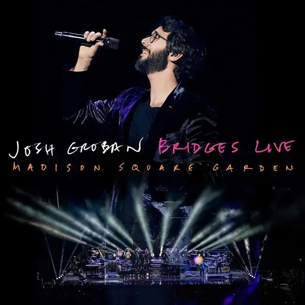 Album artwork for Bridges Live:Madison Square Garden by Josh Groban