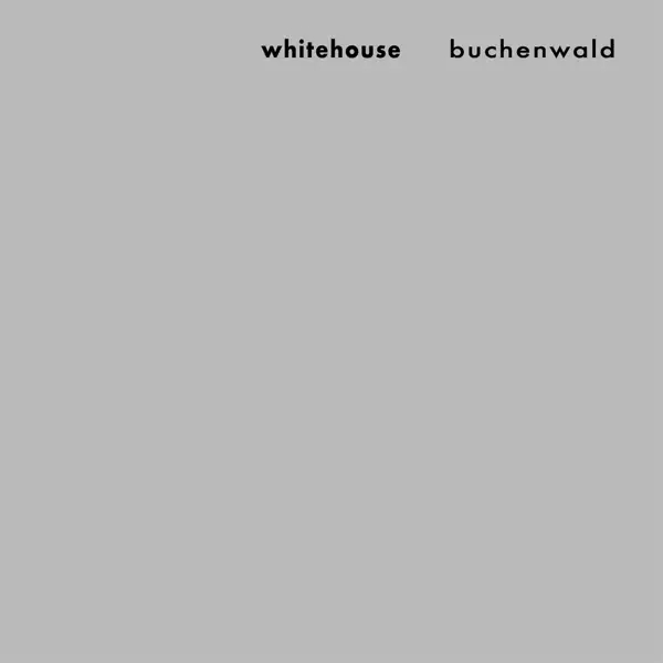 Album artwork for Buchenwald by Whitehouse