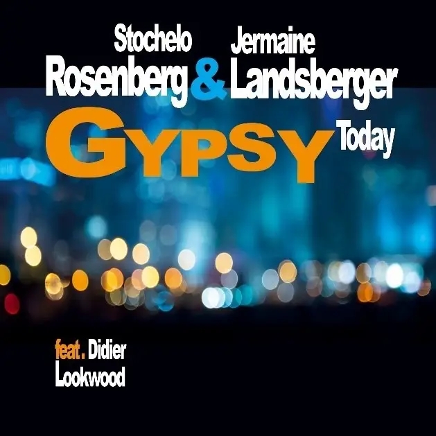 Album artwork for Gypsy Today by Stochelo/Landsberger,Jermaine Rosenberg