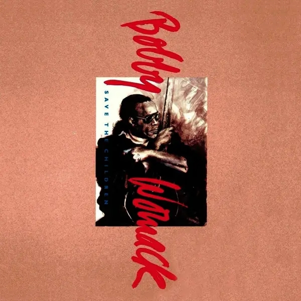 Album artwork for Save the Children by Bobby Womack