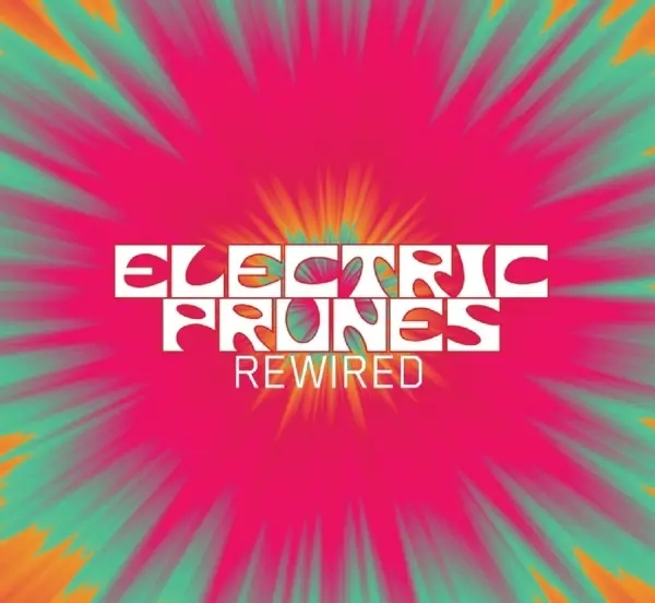 Album artwork for Rewired by Electric Prunes