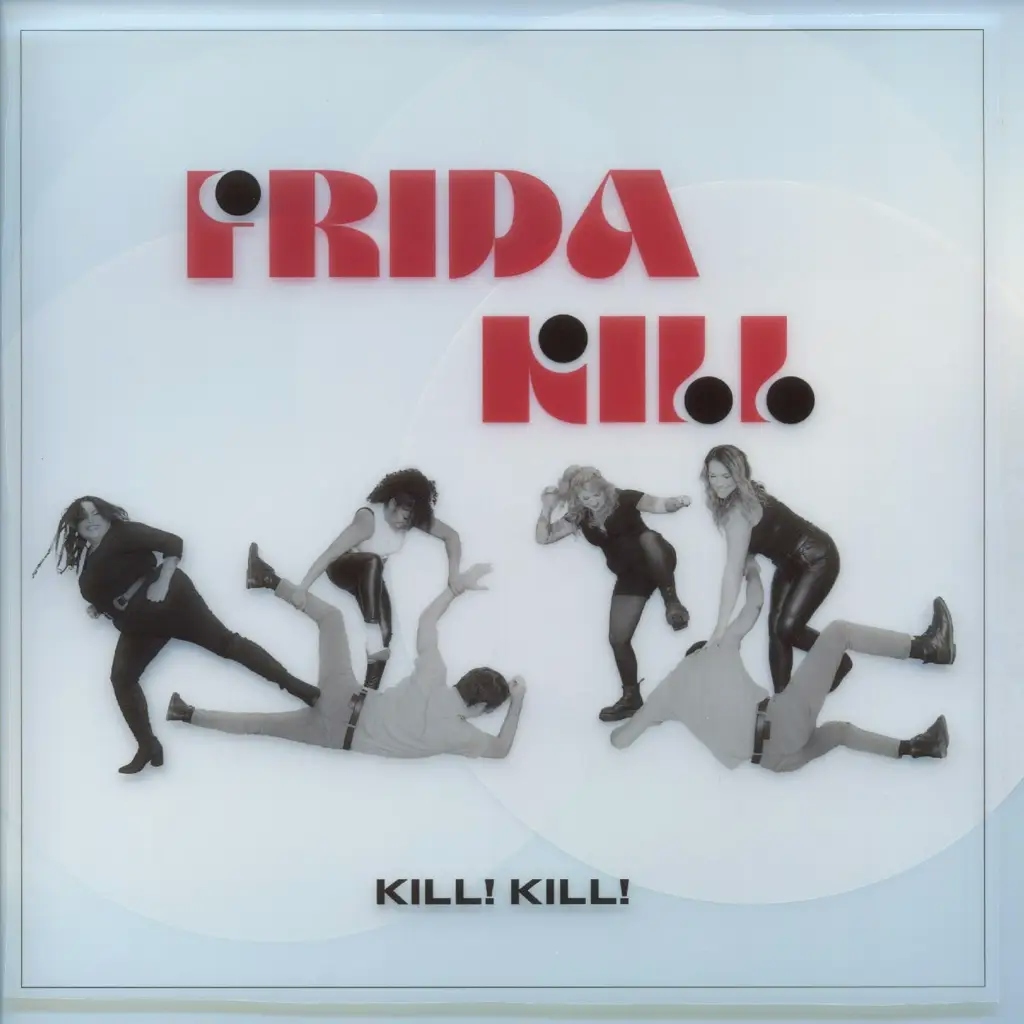 Album artwork for Kill! Kill! by Frida Kill