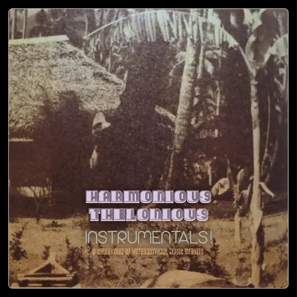Album artwork for Instrumentals! by Harmonious Thelonious