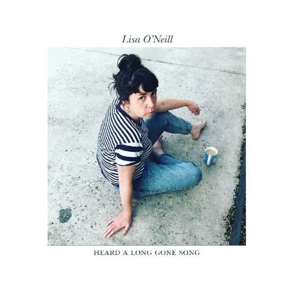 Album artwork for Heard A Long Gone Song by Lisa O'Neill