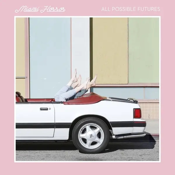 Album artwork for All Possible Futures by Miami Horror