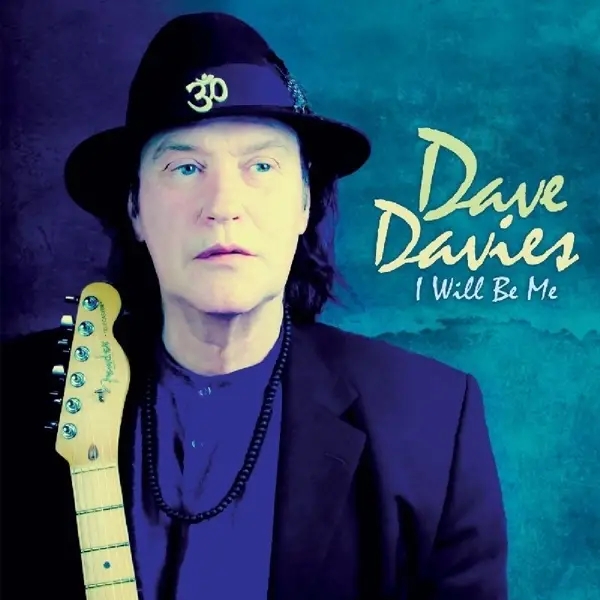 Album artwork for I Will Be Me by Dave Davies