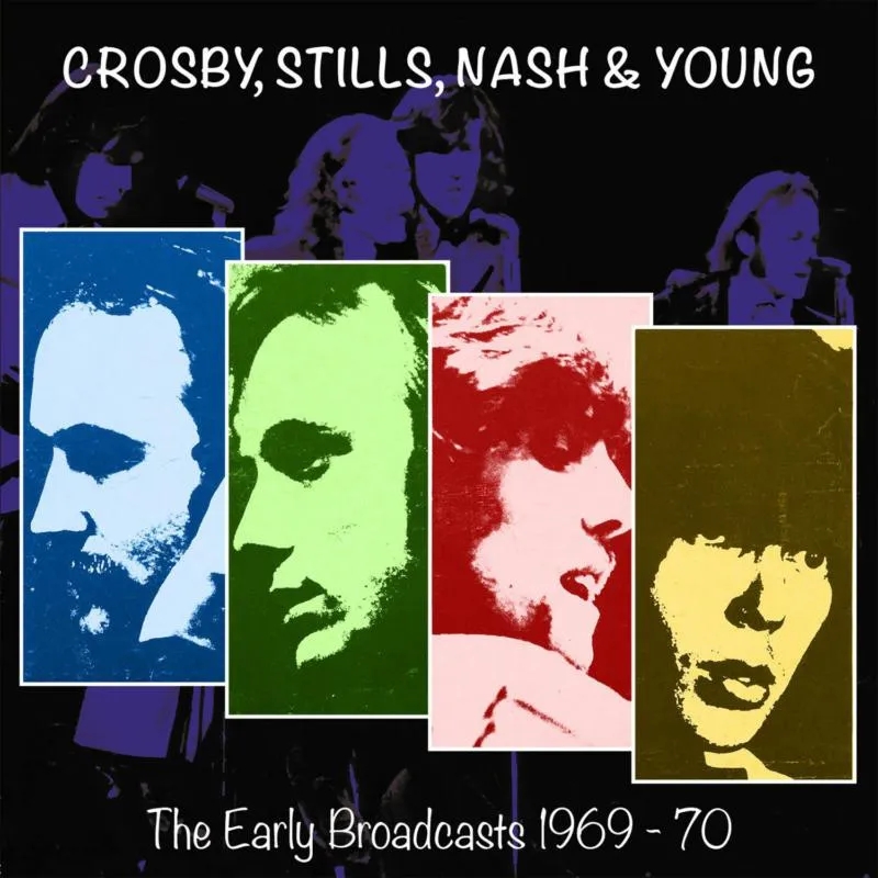 Album artwork for The Early Broadcasts, 1969-1971 by Crosby, Stills, Nash and Young