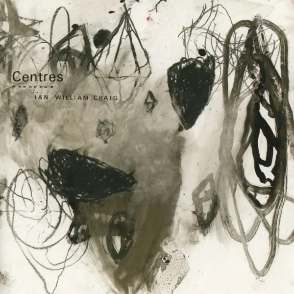 Album artwork for Centres by Ian William Craig