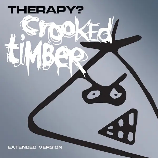 Album artwork for Crooked Timber-Extended Version by Therapy?