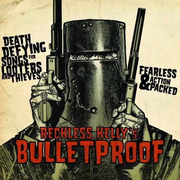 Album artwork for Bulletproof by Reckless Kelly