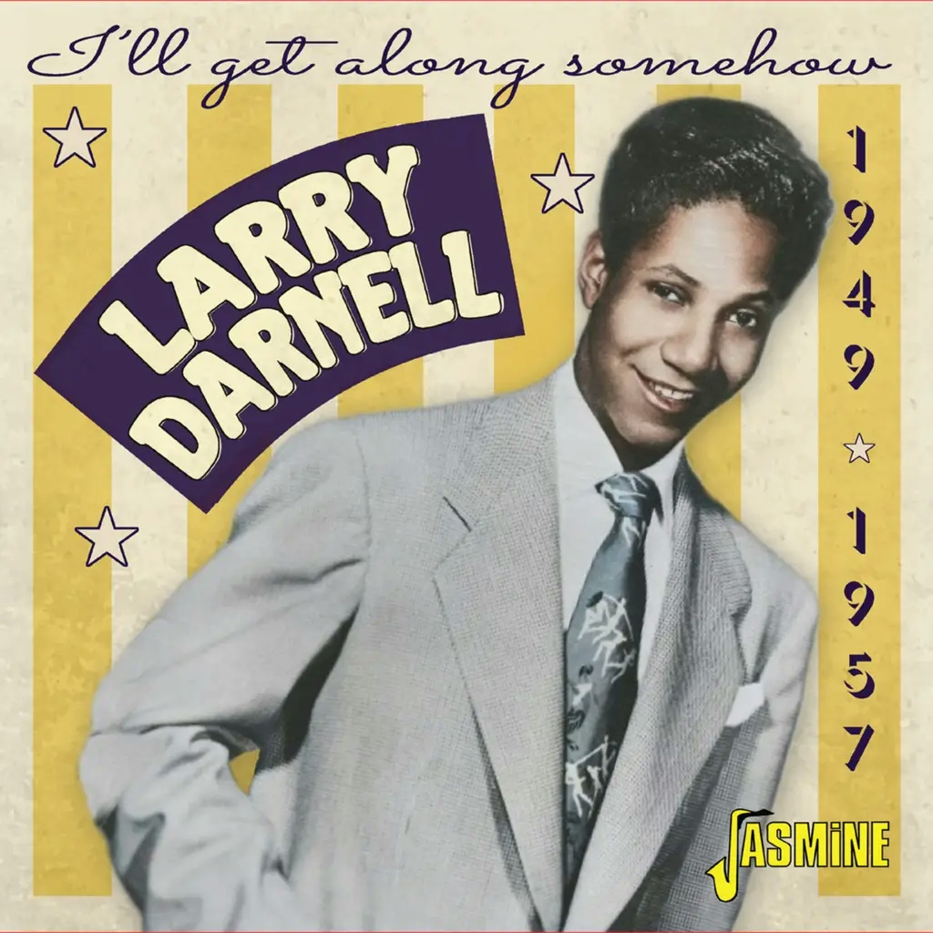 Album artwork for I'll Get Along Somehow 1949-1957 by Larry Darnell