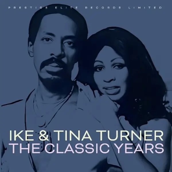 Album artwork for The Classic Years by Ike and Tina Turner