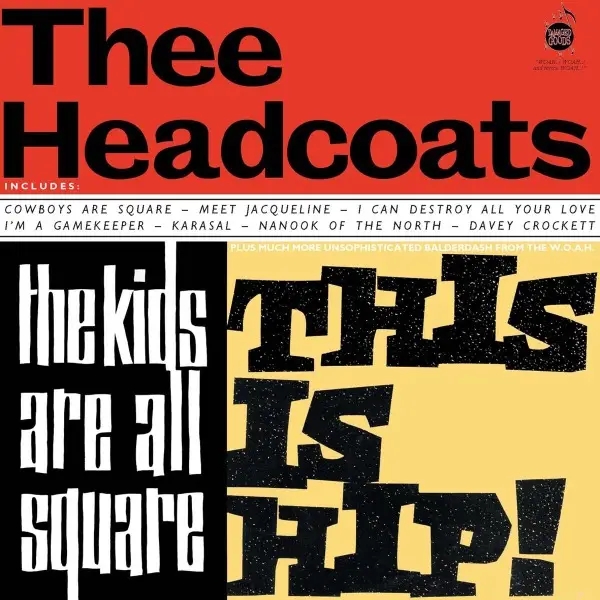 Album artwork for The Kids Are All Square-This Is Hip by Thee Headcoats