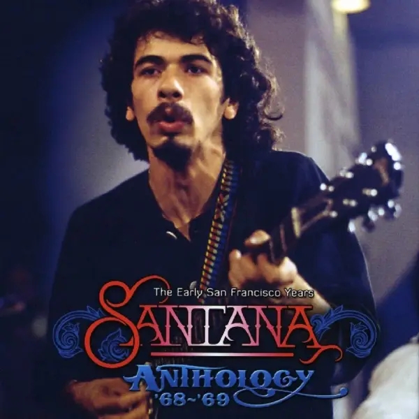 Album artwork for Anthology 68-69: Early San Francisco Years by Santana