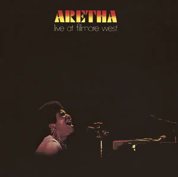 Album artwork for Aretha Live At Fillmore West by Aretha Franklin