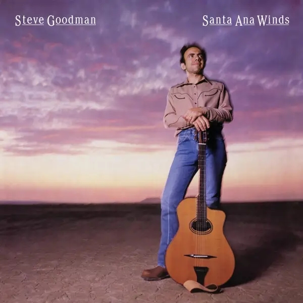 Album artwork for Santa Ana Winds by Steve Goodman