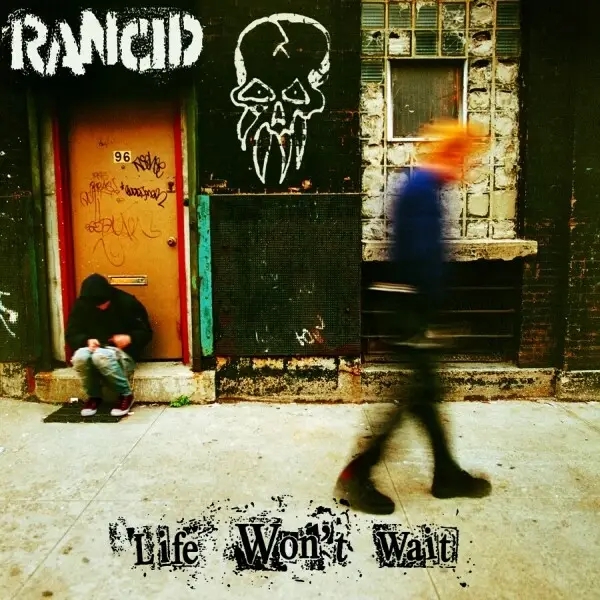 Album artwork for Life Won't Wait by Rancid