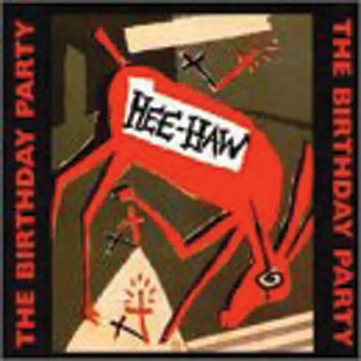 Album artwork for Hee Haw by The Birthday Party