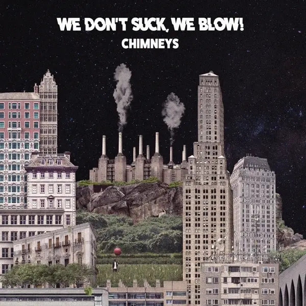 Album artwork for Chimneys by We Blow! We Don't Suck