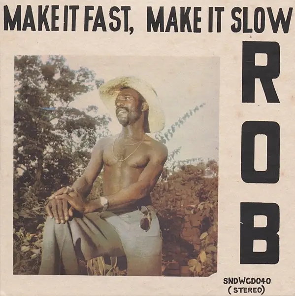 Album artwork for Make It Fast,Make It Slow by ROB