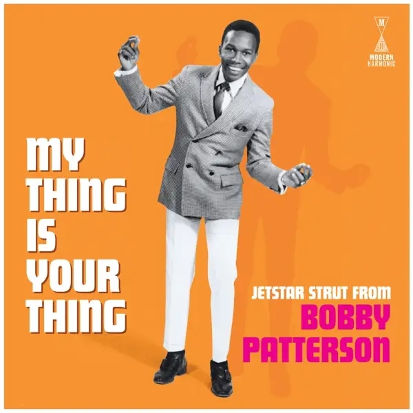 Album artwork for My Thing is Your Thing - Jetstar Strut from Bobby by Bobby Patterson