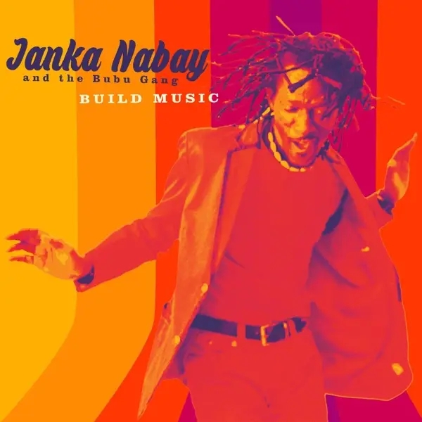 Album artwork for Build Music by Janka And The Bubu Gang Nabay