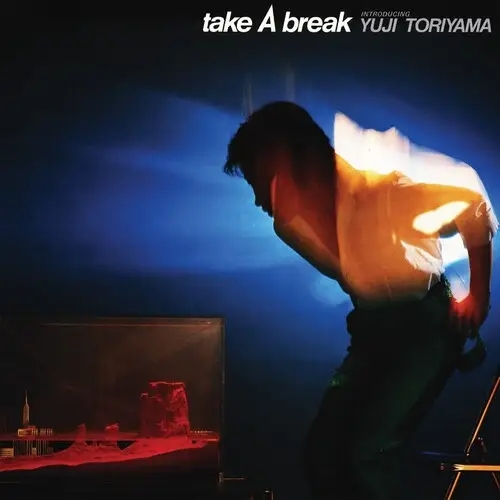 Album artwork for Take A Break by Yuji Toriyama