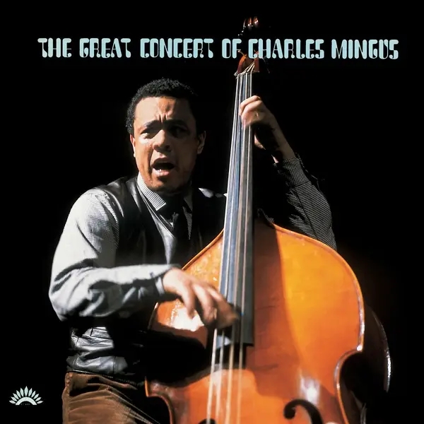 Album artwork for The Great Concert Of Charles Mingus by Charles Mingus