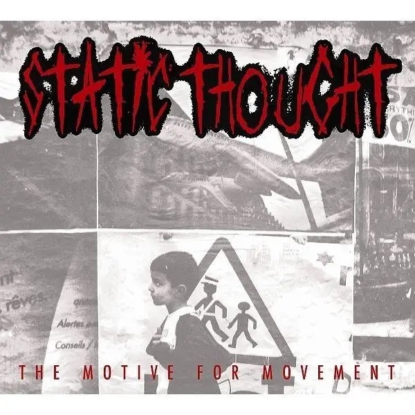 Album artwork for The Motive For Movement by Static Thought