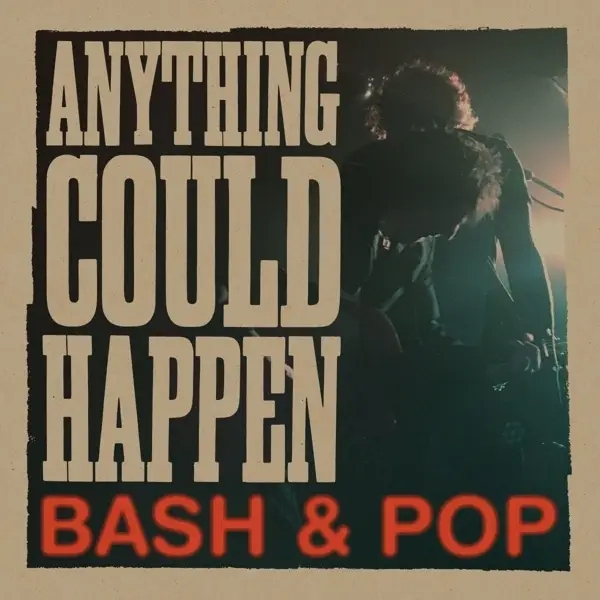 Album artwork for Anything Could Happen by Bash and Pop