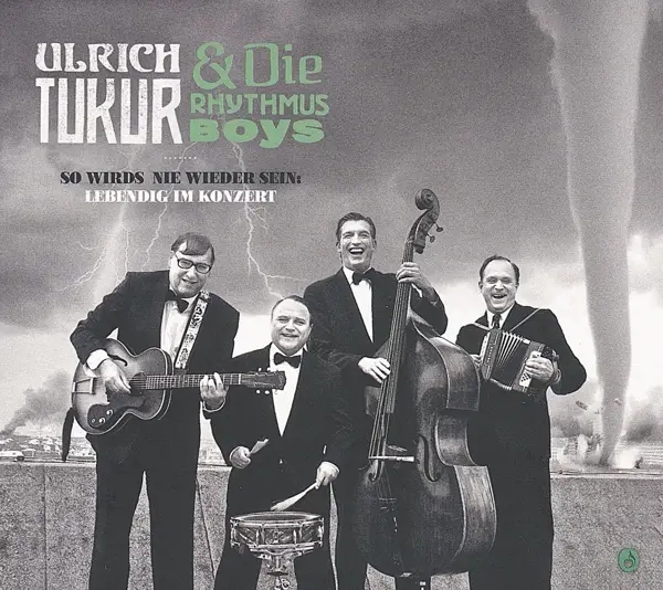 Album artwork for So wirds nie wieder sein:Lebendig im Konzert by Ulrich And Die Rhythmus Boys Tukur