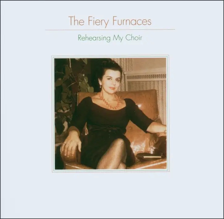 Album artwork for Rehearsing My Choir by The Fiery Furnaces