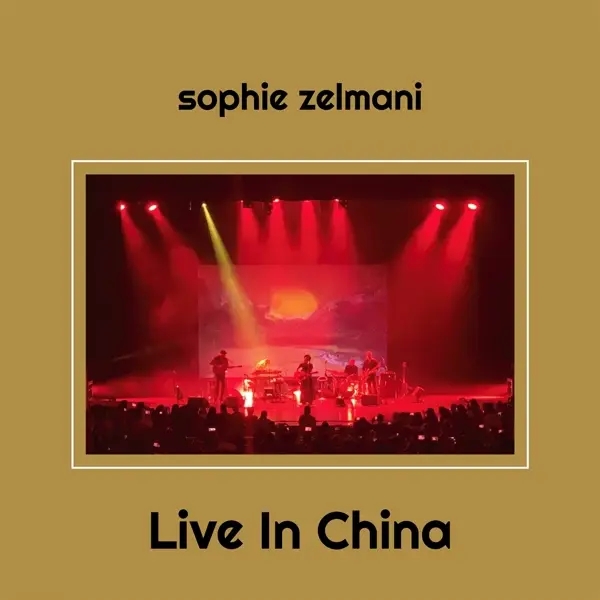 Album artwork for Live in China by Sophie Zelmani