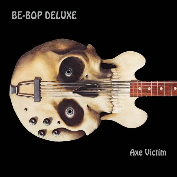 Album artwork for Axe Victim: 2CD Expanded & Remastered Edition by Be Bop Deluxe