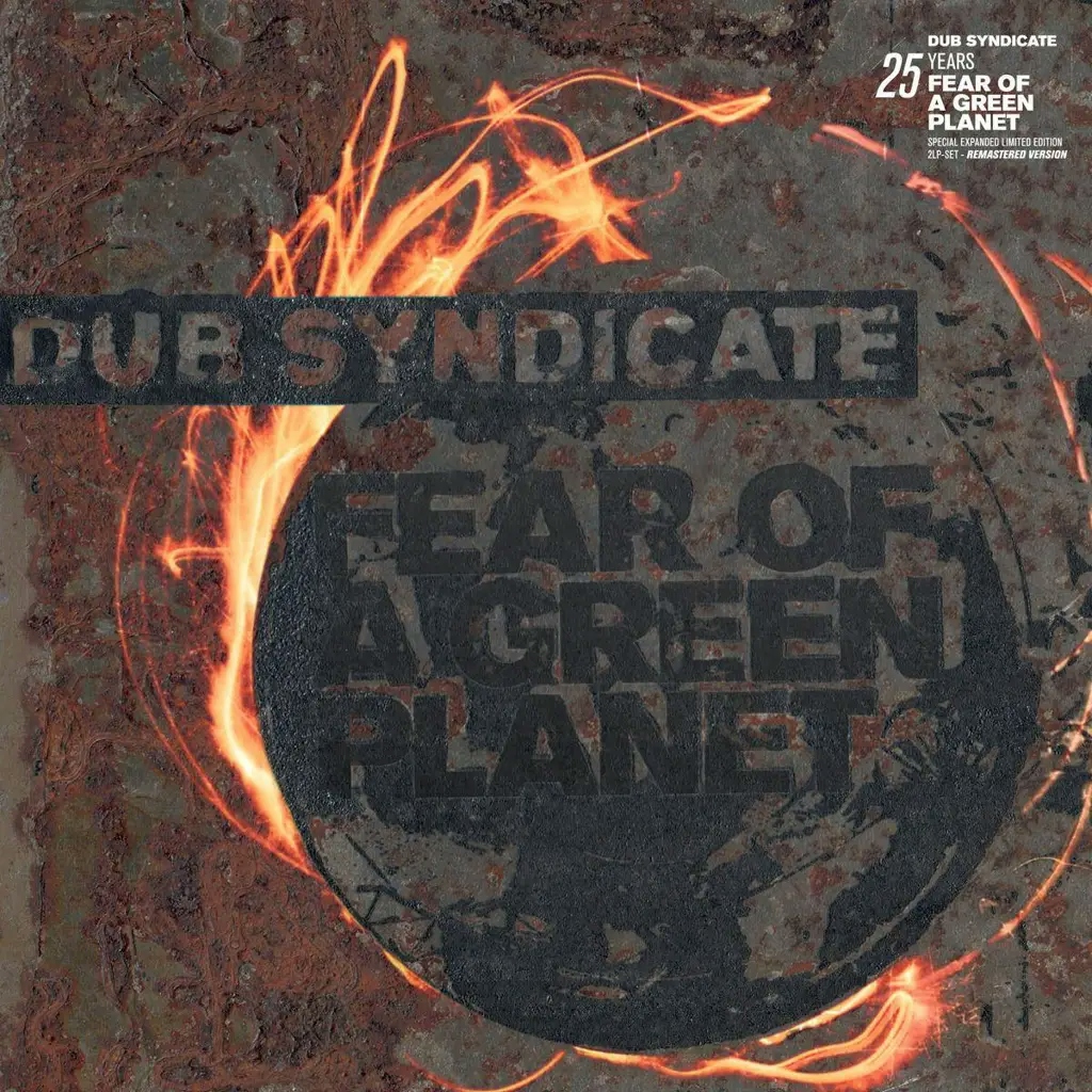 Album artwork for Fear of a Green Planet (25th Anniv. Expanded Edition) by Dub Syndicate