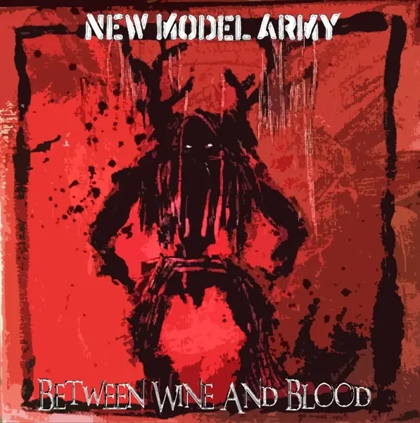 Album artwork for Between Wine And Blood by New Model Army