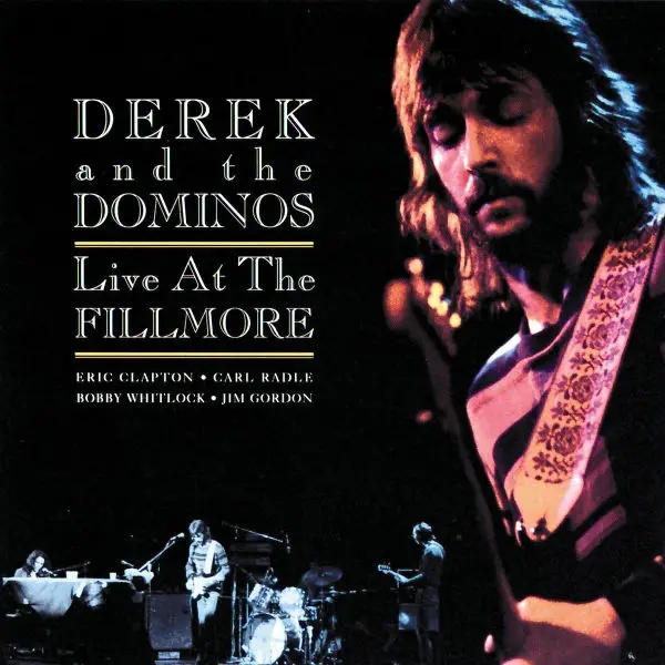 Album artwork for Live At The Fillmore by Derek And The Dominos