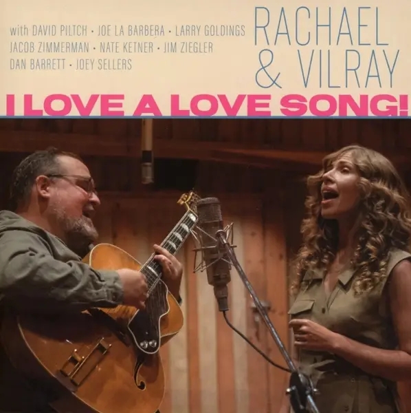 Album artwork for I Love A Love Song! by Rachael And Vilray