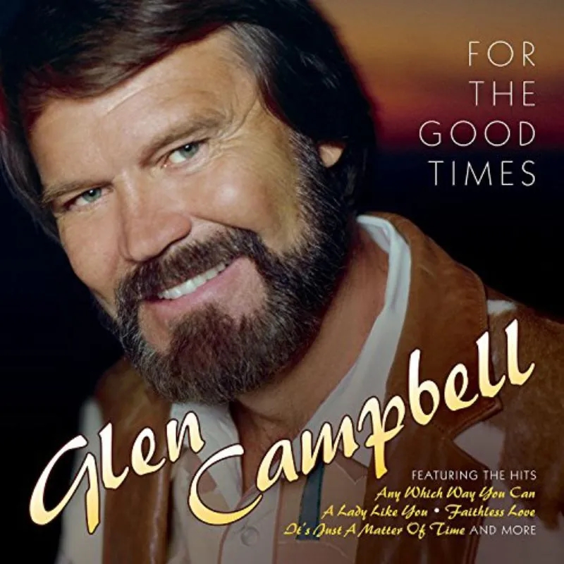 Album artwork for For The Good Times by Glen Campbell
