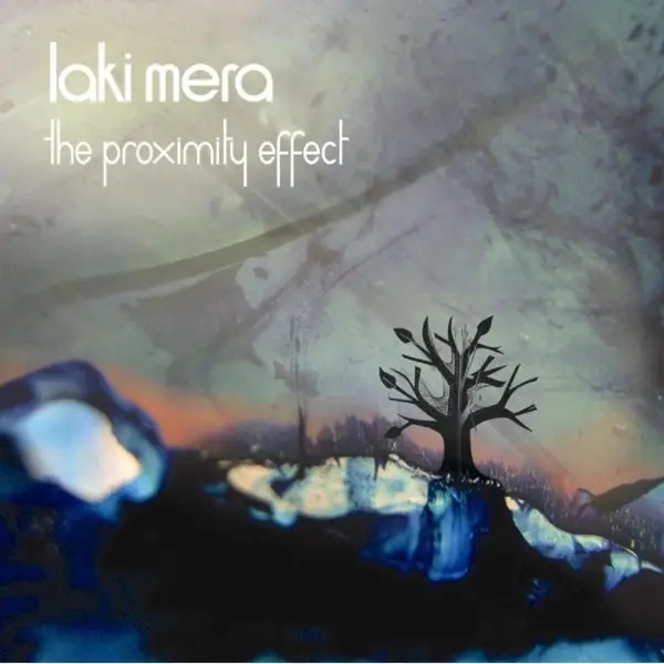 Album artwork for Proximity Effect by Laki Mera