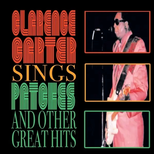 Album artwork for Sings Patches & Other Great Hits by Clarence Carter