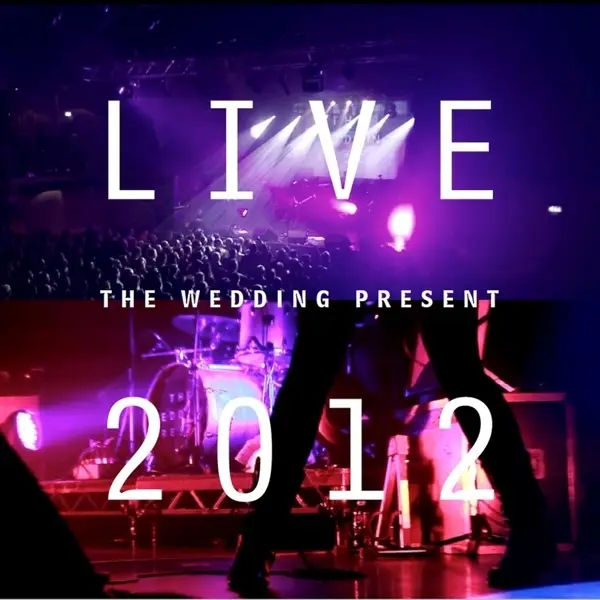 Album artwork for Live 2012:Seamonsters Played Live In Manchester by The Wedding Present