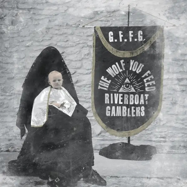 Album artwork for The Wolf You Feed by Riverboat Gamblers